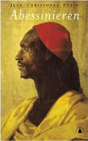 Abessinieren : beretningen om Jean-Baptiste Poncets utrolige reiser, som negusens sendemann hos Hans Majestet Ludvig XIV