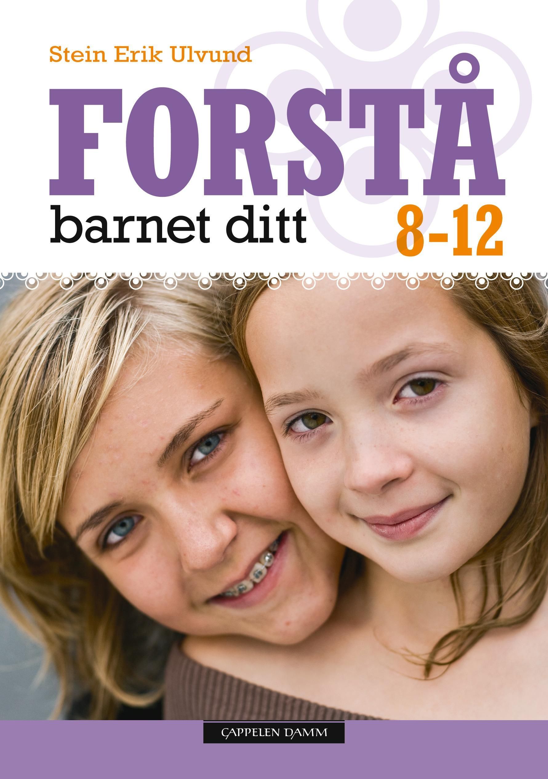 Forstå barnet ditt : 8-12 år