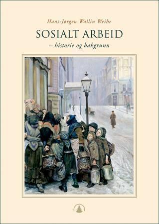 Sosialt arbeid : historie og bakgrunn