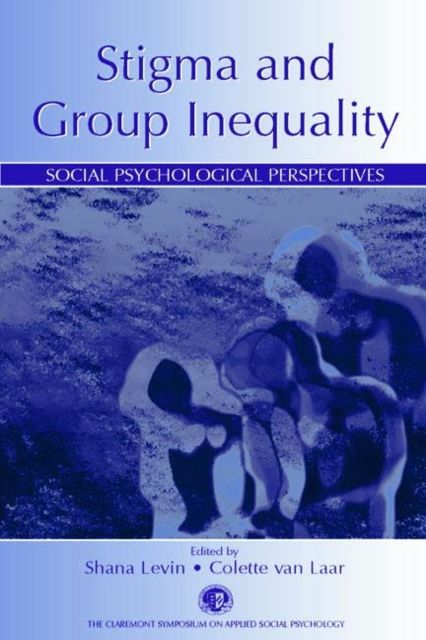 Stigma and Group Inequality : Social Psychological Perspectives