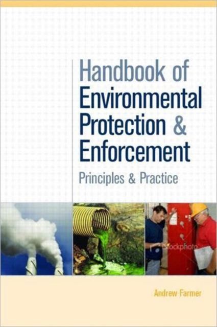 Handbook of Environmental Protection and Enforcement : Principles and Practice