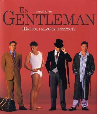 En gentleman : håndbok i klassisk herremote
