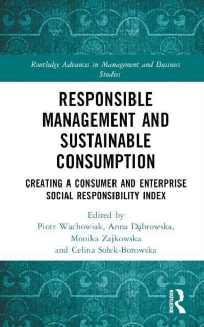 Responsible Management and Sustainable Consumption : Creating a Consumer and Enterprise Social Responsibility Index