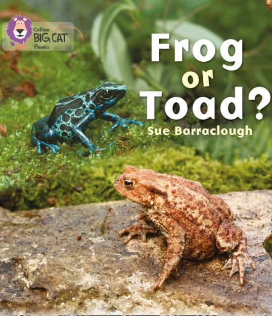 Frog or Toad? : Band 03/Yellow