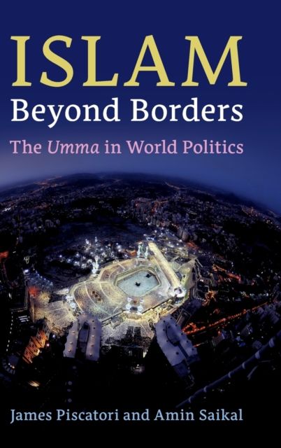 Islam beyond Borders : The Umma in World Politics