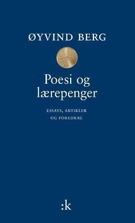 Poesi og lærepenger : essays, artikler, foredrag