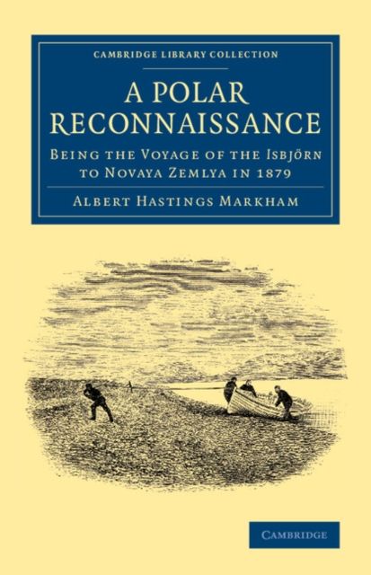 A Polar Reconnaissance : Being the Voyage of the Isbjorn to Novaya Zemlya in 1879