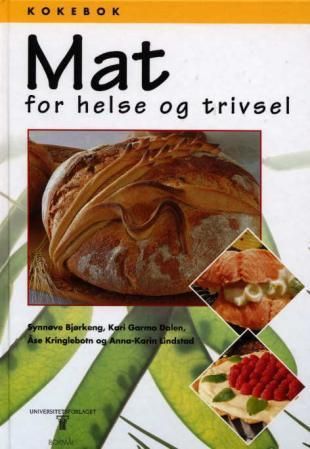 Mat for helse og trivsel : kokebok