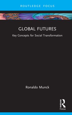 Global Futures : Key Concepts for Social Transformation