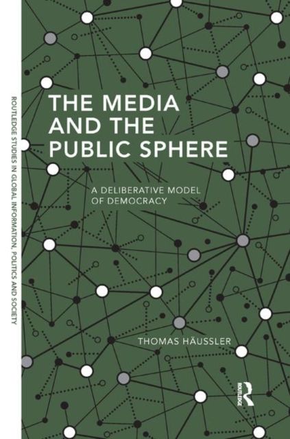 The Media and the Public Sphere : A Deliberative Model of Democracy