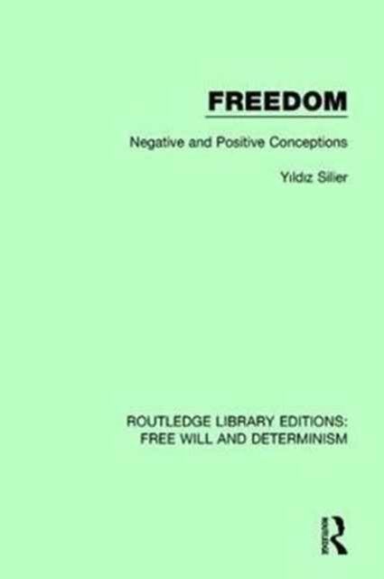 Freedom : Negative and Positive Conceptions