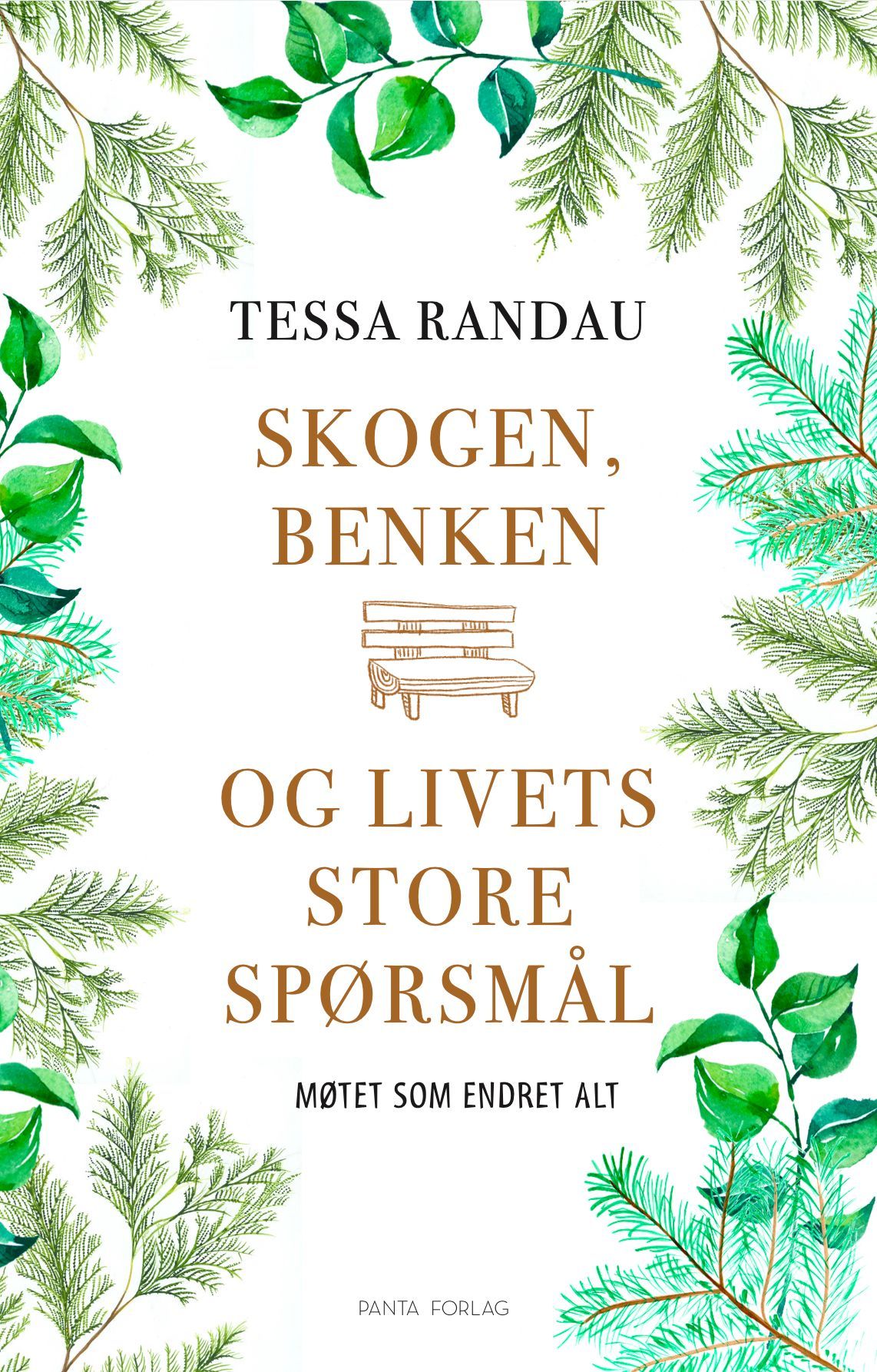 Skogen, benken og livets store spørsmål : møtet som endret alt