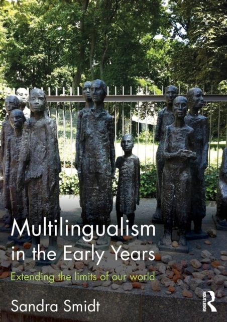 Multilingualism in the Early Years : Extending the limits of our world