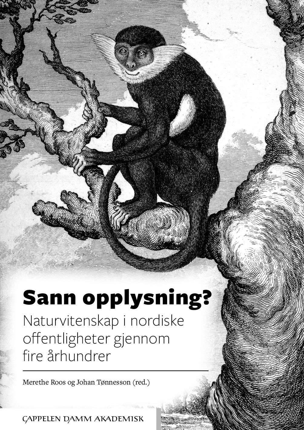 Sann opplysning? : naturvitenskap i nordiske offentligheter gjennom fire århundrer