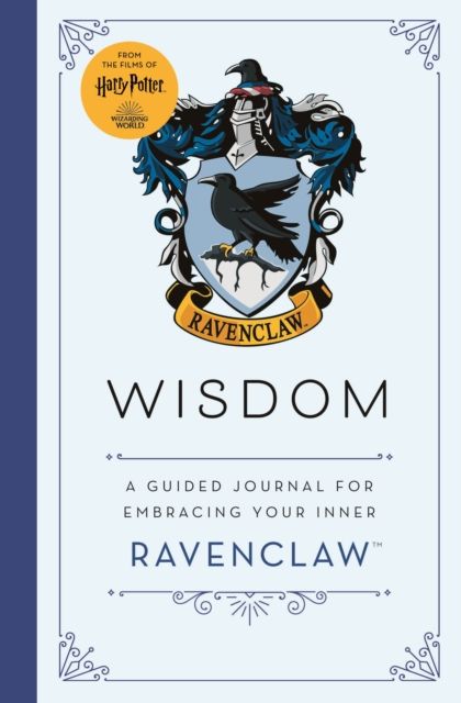 Wisdom : a guided journal for embracing your inner Ravenclaw