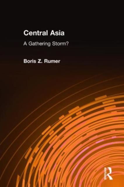 Central Asia : A Gathering Storm?