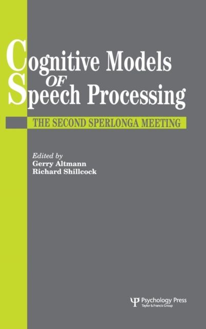 Cognitive Models Of Speech Processing : The Second Sperlonga Meeting