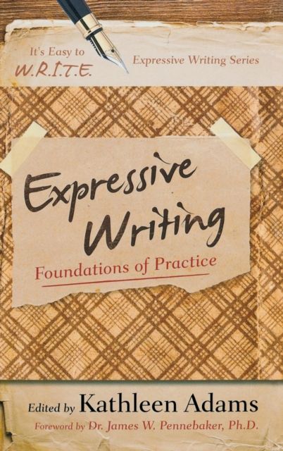 Expressive Writing : Foundations of Practice