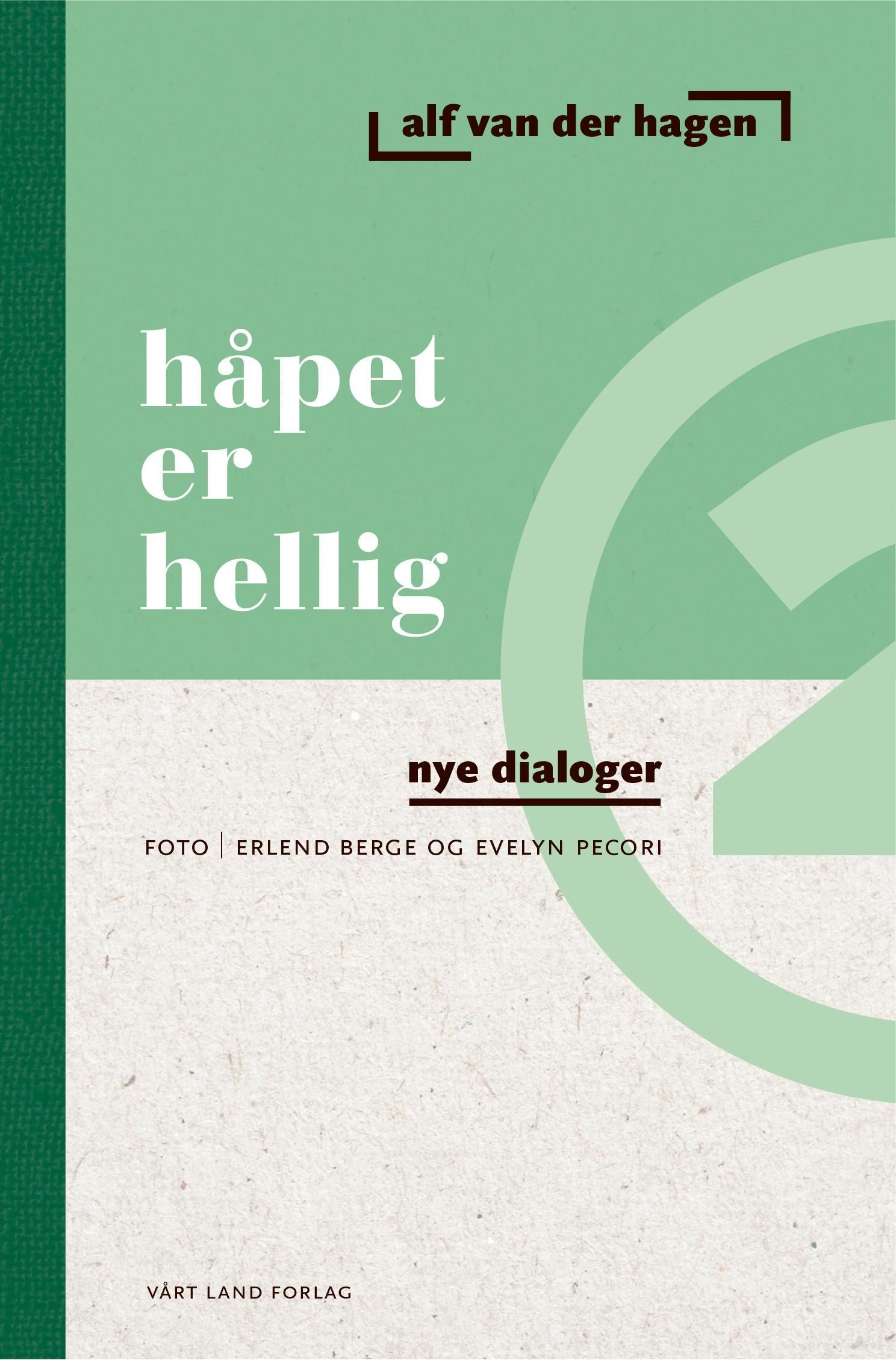 Håpet er hellig : nye dialoger