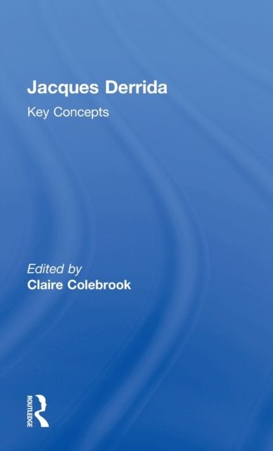 Jacques Derrida : Key Concepts