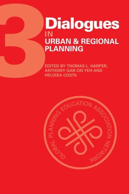 Dialogues in Urban and Regional Planning : Volume 3