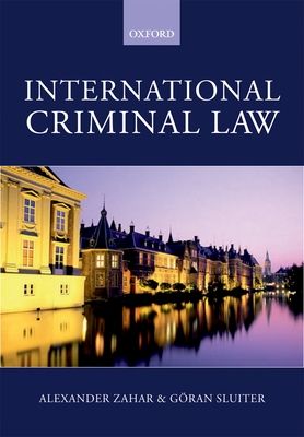 International Criminal Law : A Critical Introduction