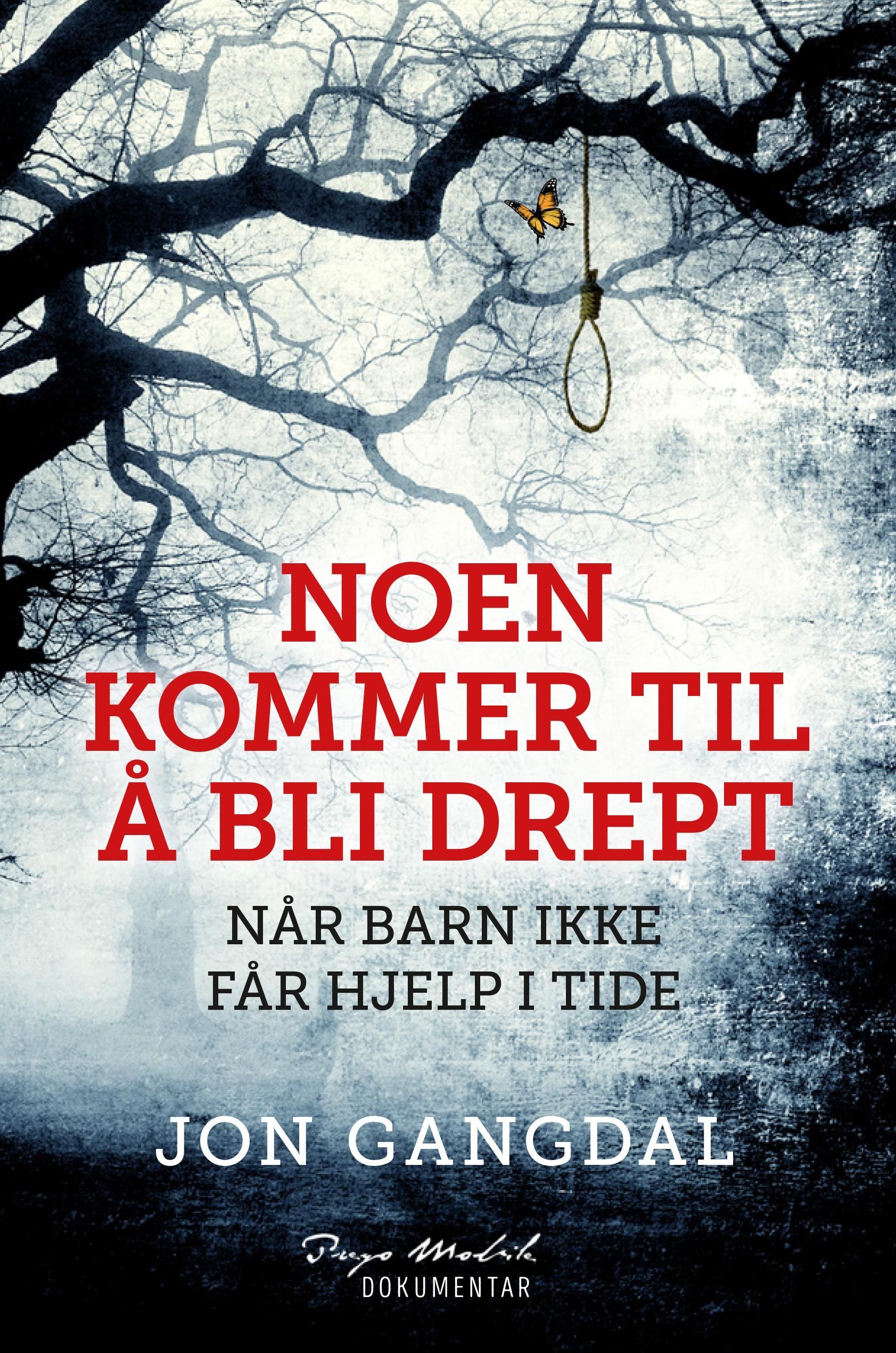 Noen kommer til å bli drept : når barn ikke får hjelp i tide