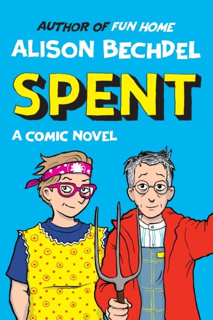 Spent : a comic novel