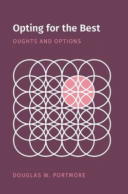 Opting for the Best : Oughts and Options