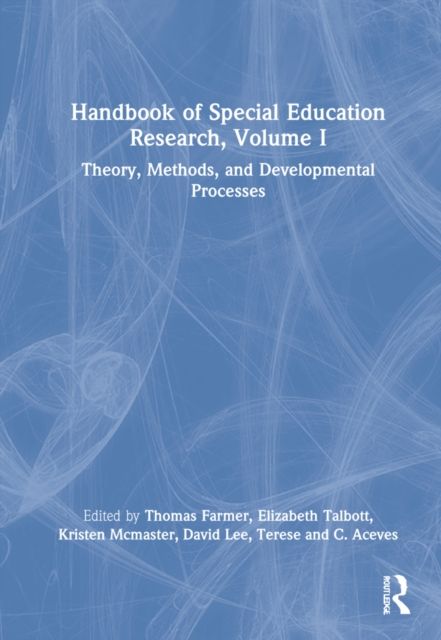 Handbook of Special Education Research, Volume I : Theory, Methods, and Developmental Processes