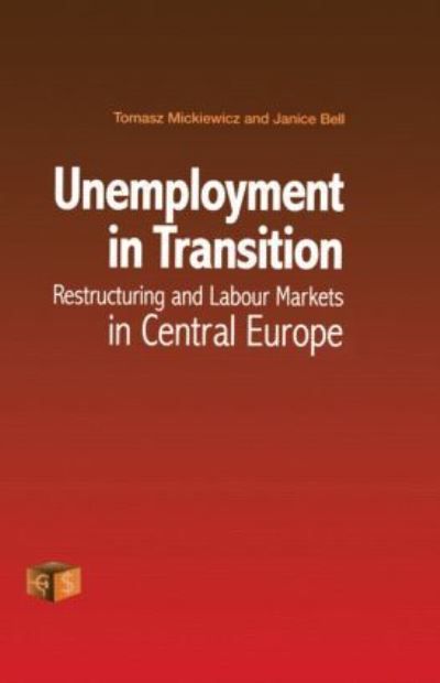 Unemployment in Transition : Restructuring and Labour Markets in Central Europe