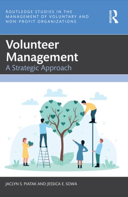 Volunteer Management : A Strategic Approach