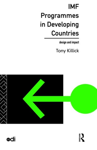 IMF Programmes in Developing Countries : Design and Impact