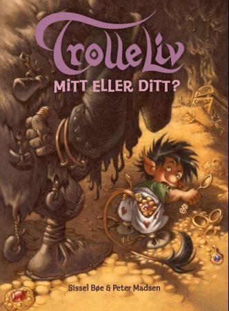 Mitt eller ditt? : en historie om troll