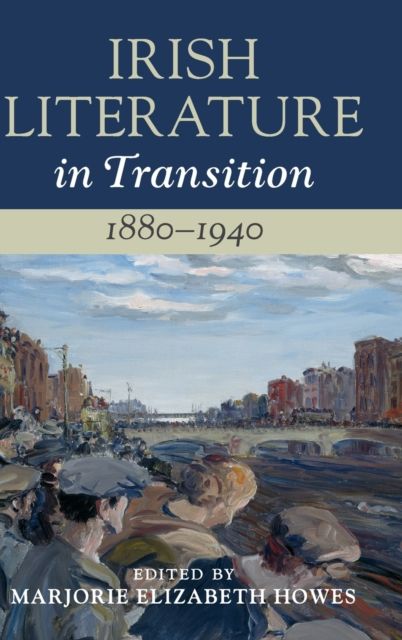 Irish Literature in Transition, 1880–1940: Volume 4