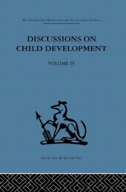Discussions on Child Development : Volume four
