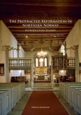 The Protracted reformation in northern Norway : introductory studies