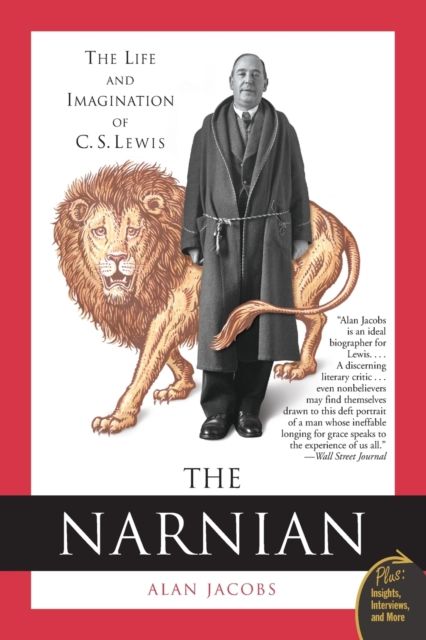 The Narnian : The Life and Imagination of C.S. Lewis