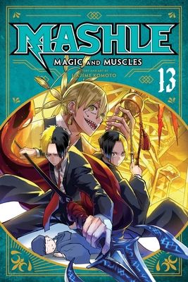 Mashle : magic and muscles. 13. Rayne Ames and the strongest pole arm user