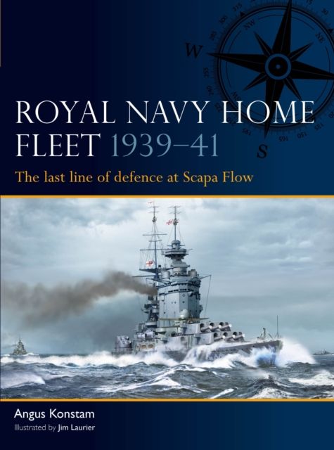 Royal Navy Home Fleet 1939?41 : The last line of defence at Scapa Flow