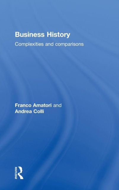 Business History : Complexities and Comparisons