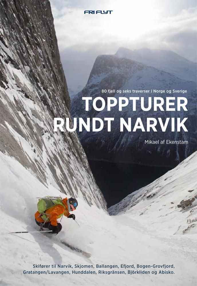 Toppturer rundt Narvik : 82 fjell og seks traverser i Norge og Sverige