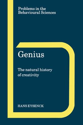 Genius : The Natural History of Creativity