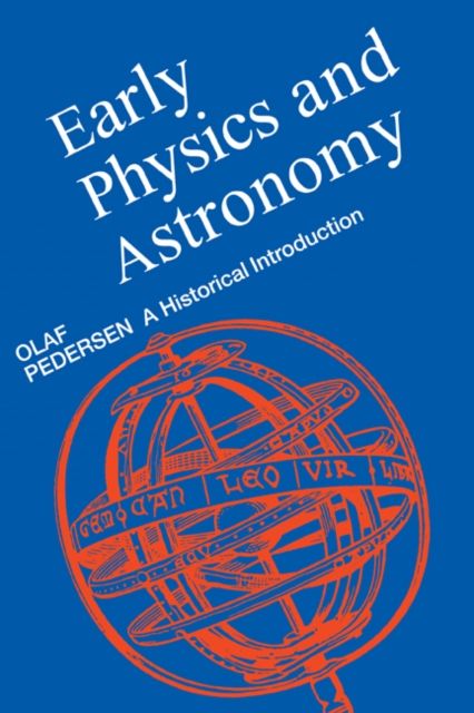 Early Physics and Astronomy : A Historical Introduction