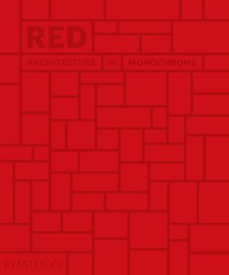 Red : Architecture in Monochrome