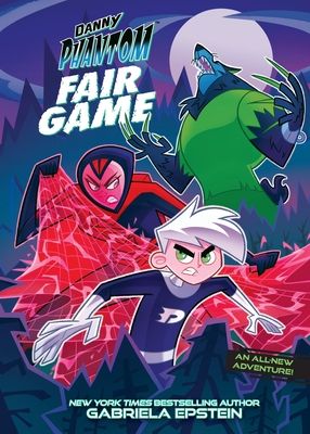 Danny Phantom: Fair Game : A Graphic Novel