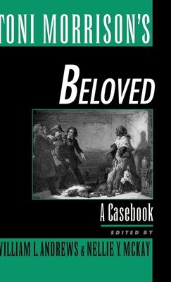 Toni Morrison's Beloved : A Casebook