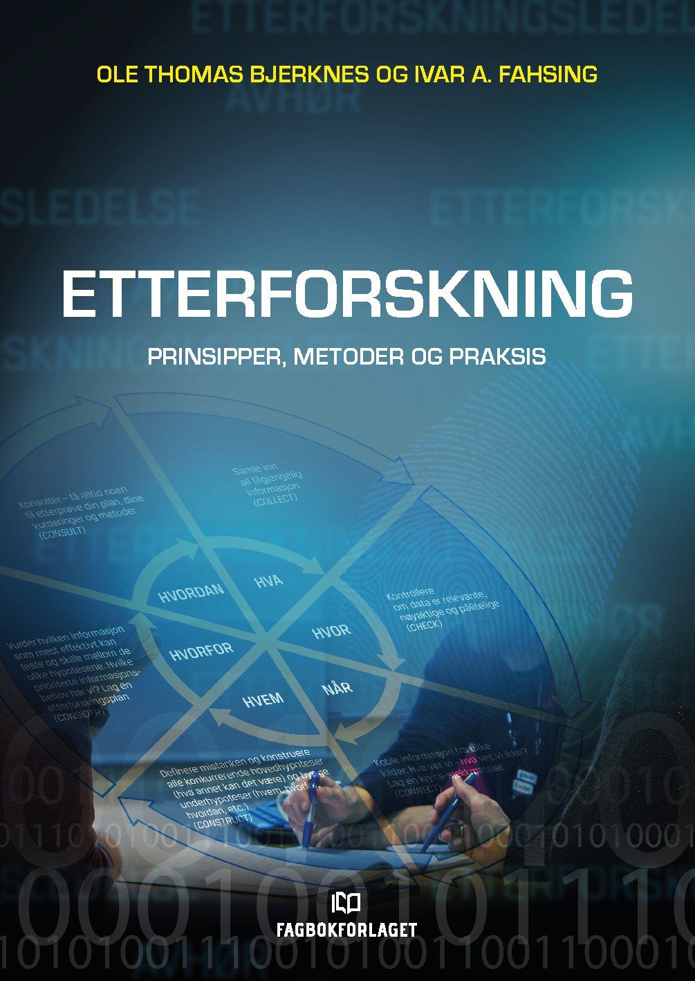 Etterforskning : prinsipper, metoder og praksis