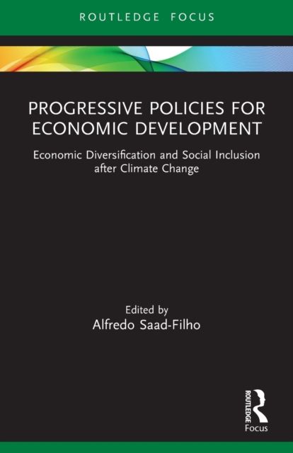Progressive Policies for Economic Development : Economic Diversification and Social Inclusion after Climate Change