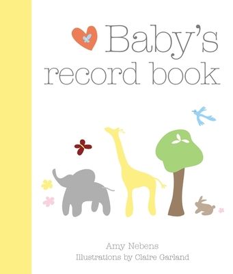 Baby's Record Book : Cherish every magical moment with your child from age 0 to 5